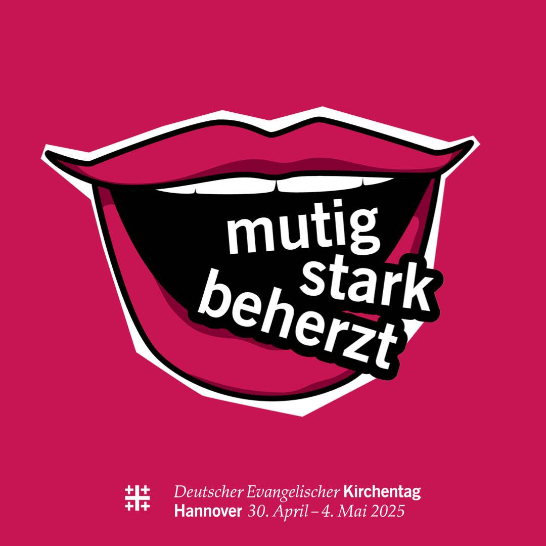 Kirchentag 2025 in Hannover - Mutig, stark, beherzt
